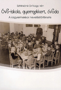Óvó-iskola, gyermekkert, óvoda