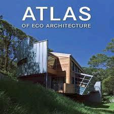 Atlas of Eco Architecture