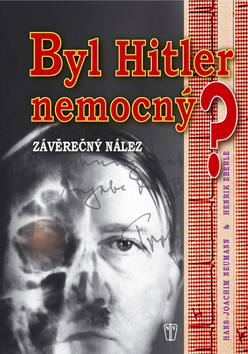 Kniha Byl Hitler nemocný? - Hans-Joachim Neumann,Henrik Eberle