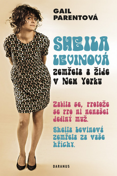 Sheila Levinová zemřela a žije v New Yorku