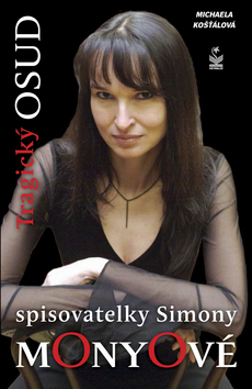 Tragický osud spisovatelky Simony Monyové