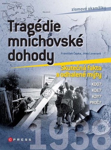 Kniha Tragédie mnichovské dohody - František Čapka,Jitka Lunerová