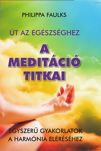 Kniha A meditáció titkai - Philippa Faulks