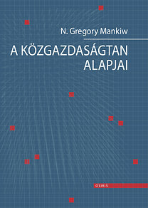 Kniha A közgazdaságtan alapjai - Gregory N. Mankiw