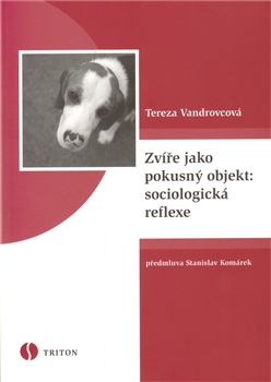 Zvíře jako pokusný objekt: sociologická reflexe - Tereza Vandrovcová