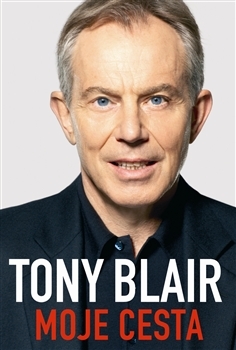 Tony Blair Moje cesta