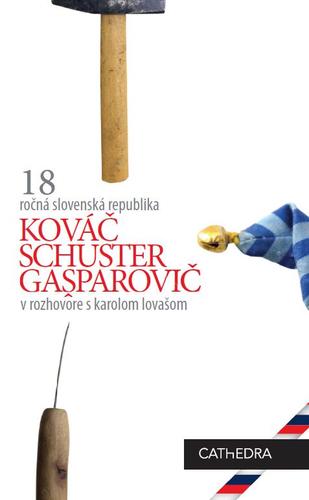 Kniha Kováč, Schuster, Gašparovič v rozhovore s Karolom Lovašom - Karol Lovaš