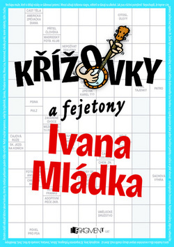 Křížovky a fejetony Ivana Mládka