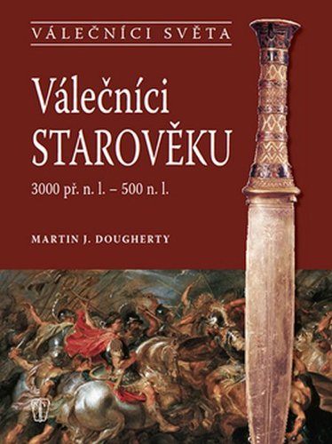 Válečníci starověku - Martin J. Dougherty