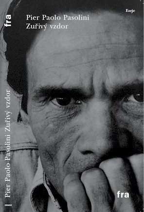 Zuřivý vzdor - Pier Paolo Pasolini