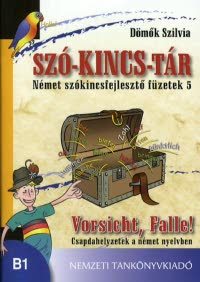 SZÓ-KINCS-TÁR - Vorsicht, Falle! Csapdahelyzetek a német nyelvben