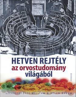 Hetven rejtély az orvostudomány világából