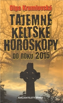 Tajemné keltské horoskopy do roku 2015