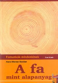 A fa mint alapanyag