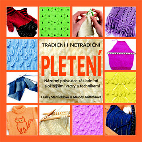 Pletení Tradiční i netradiční