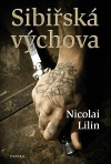 Kniha Sibiřská výchova - Nicolai Lilin,Alice Flemrová