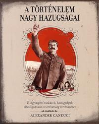A történelem nagy hazugságai