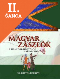 Lacná kniha Magyar zászlók a honfoglalástól napjainkig