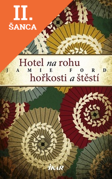 Lacná kniha Hotel na rohu hořkosti a štěstí