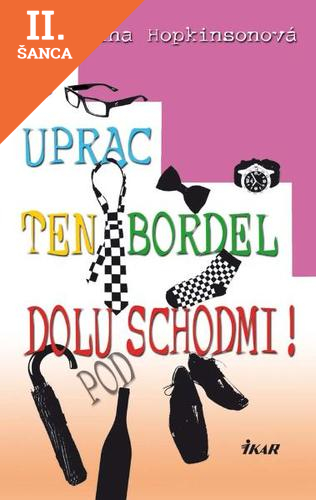 Lacná kniha A uprac ten bordel dolu pod schodmi