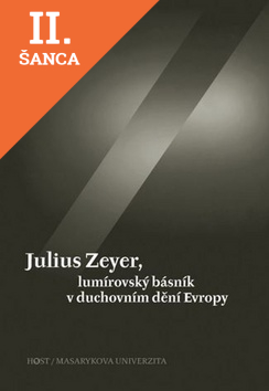 Lacná kniha Julius Zeyer, lumírovský básník v duchovním dění Evropy