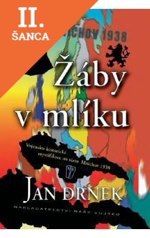 Lacná kniha Žáby v mlíku - Vojensko-historická mystifikace na téma Mnichov 1938 - 2. vydání