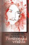 Kniha Perštýnská vražda aneb Dávný storky - Hrabalik Petr "Hraboš",Alice Linhartová