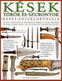 Kések, tőrök és szuronyok nagy enciklopédiája