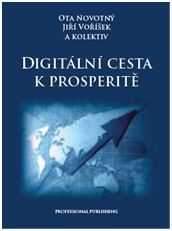 Kniha Digitální cesta k prosperitě - Jiří Voříšek,Ota Novotný