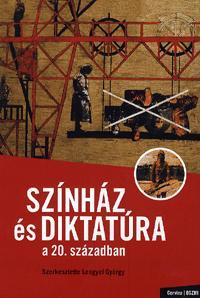 Színház és diktatúra a 20. században