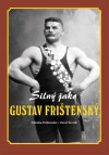 Silný jako Gustav Frištenský