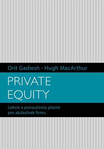 Kniha Private equity - Hugh MacArthur,Orit Gadiesh