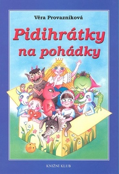 Pidihrátky na pohádky - 2. vydání
