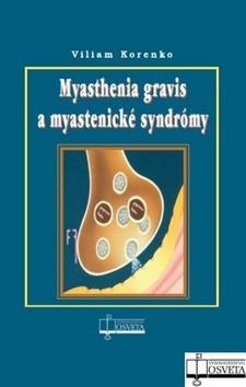 Myasthenia gravis a myastenické syndrómy - Viliam Korenko