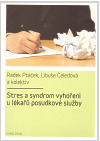 Stres a syndrom vyhoření u lékařů posudkové služby