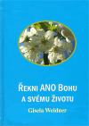 Řekni ANO Bohu a svému životu