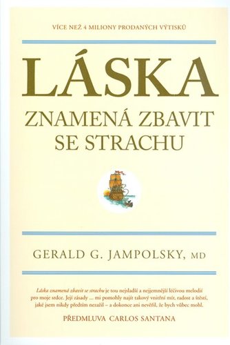 Láska znamená zbavit se strachu