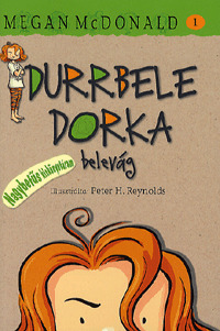 Durrbele Dorka belevág