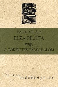 Elza pilóta vagy a Tökéletes társadalom