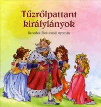 Tűzrőlpattant királylányok