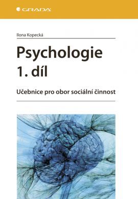 Psychologie - 1.díl - Ilona Kopecká