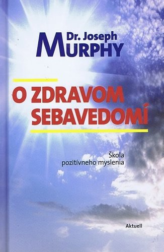 Kniha O zdravom sebavedomí - Joseph Murphy