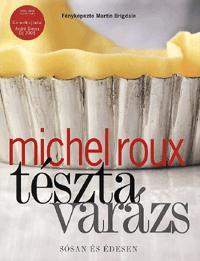 Kniha Tésztavarázs - Michel Roux