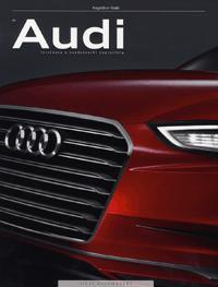 Az Audi története a kezdetektől napjainkig