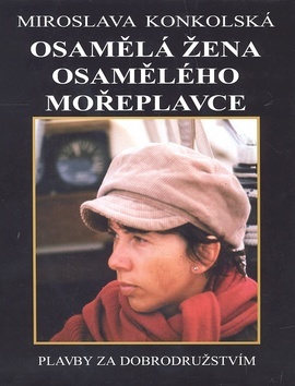 Osamělá žena osamělého mořeplavce - Plavby za dobrodružstvím + DVD Osamělý mořeplavec! kúpite na Panta Rhei