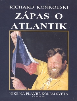 Kniha Zápas o Atlantik - Plavby za dobrodružstvím + DVD Sám přes Atlantik!