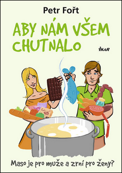 Kniha Aby nám všem chutnalo - Petr Fořt