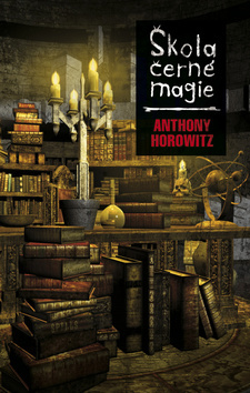 Kniha Škola černé magie - Anthony Horowitz
