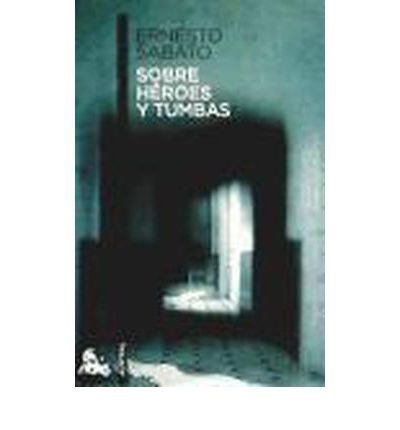 Sobre Heroes Y Tumbas