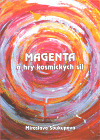 Magenta a hry kosmických sil